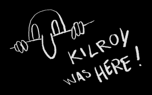Kilroy was here Credit to likethedew.com